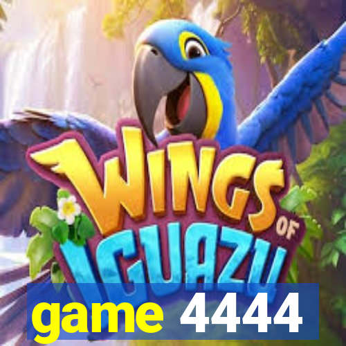 game 4444